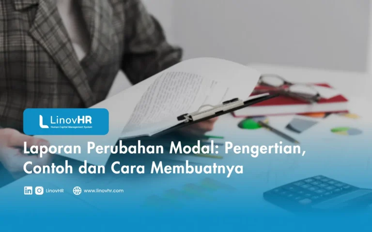 Laporan Perubahan Modal Pengertian, Contoh dan Cara Membuatnya