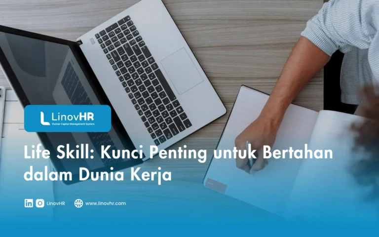 Life Skill Kunci Penting untuk Bertahan dalam Dunia Kerja