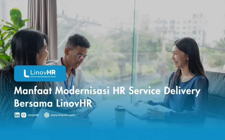 Manfaat Modernisasi HR Service Delivery Bersama LinovHR