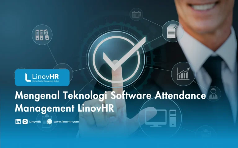 Mengenal Teknologi Software Attendance Management LinovHR