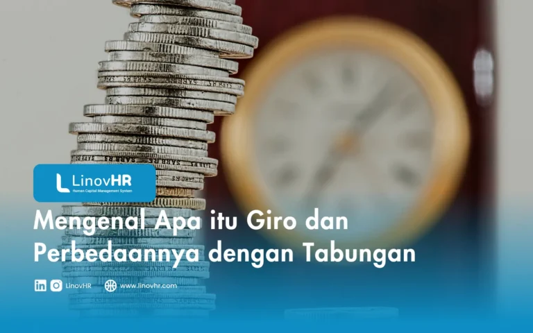 Mengenal Apa itu Giro dan Perbedaannya dengan Tabungan