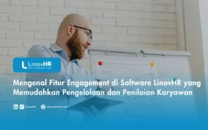 Mengenal Fitur Engagement di Software LinovHR yang Memudahkan Pengelolaan dan Penilaian Karyawan