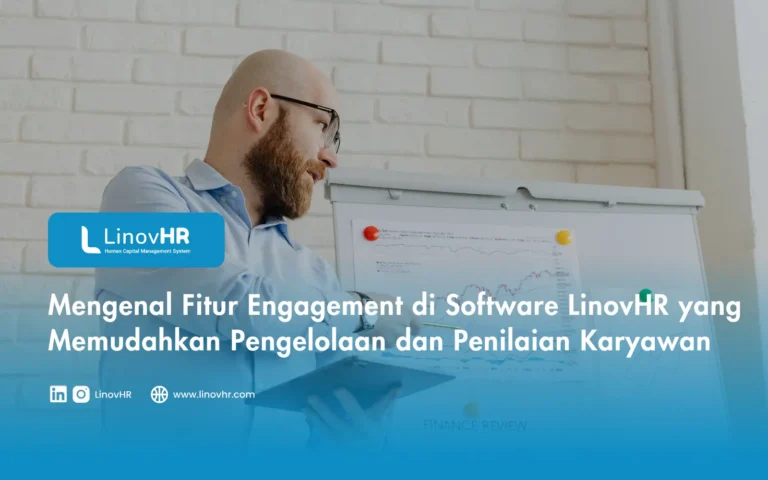 Mengenal Fitur Engagement di Software LinovHR yang Memudahkan Pengelolaan dan Penilaian Karyawan