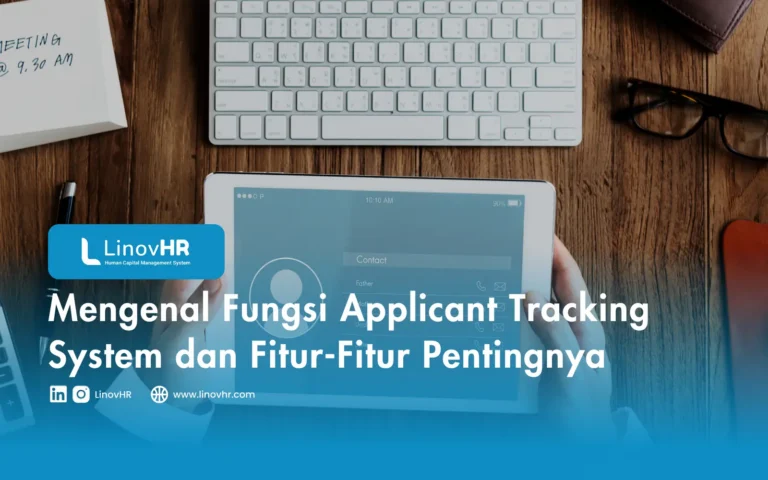 Mengenal Fungsi Applicant Tracking System dan Fitur-Fitur Pentingnya