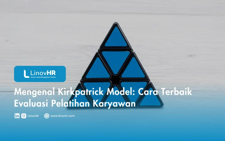 Mengenal Kirkpatrick Model Cara Terbaik Evaluasi Pelatihan Karyawan