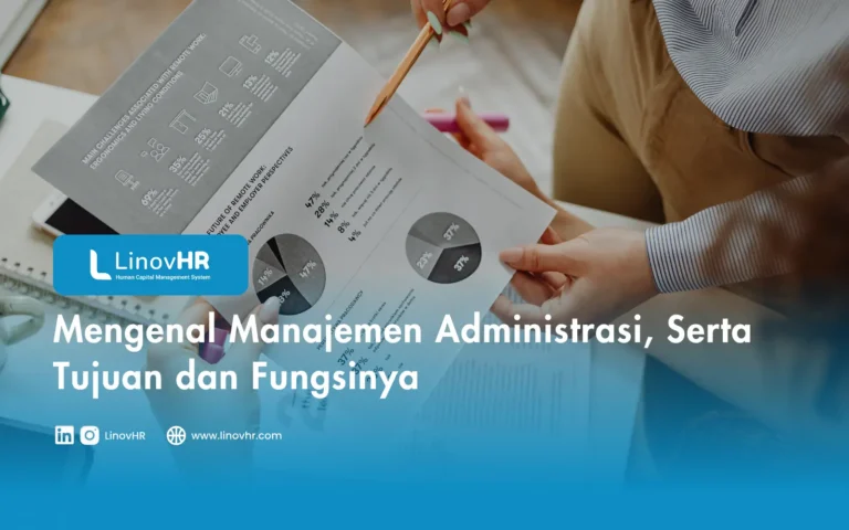 Mengenal Manajemen Administrasi, Serta Tujuan dan Fungsinya