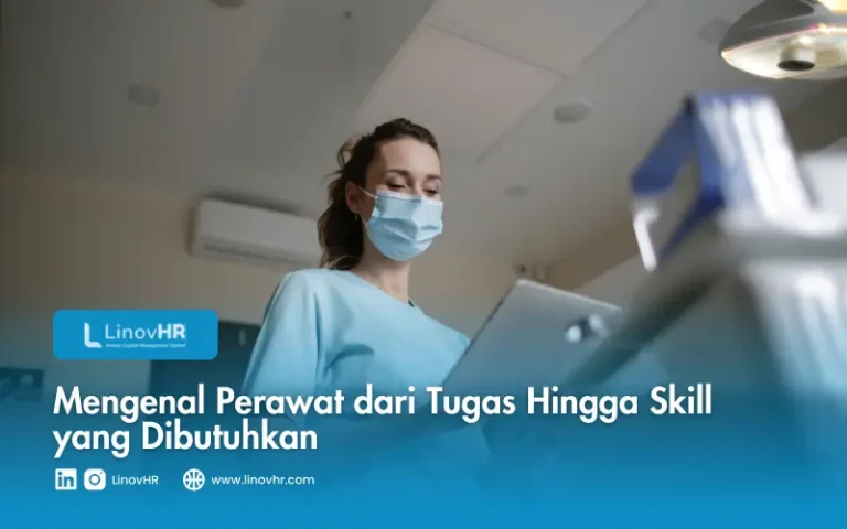 Mengenal Perawat dari Tugas Hingga Skill yang Dibutuhkan