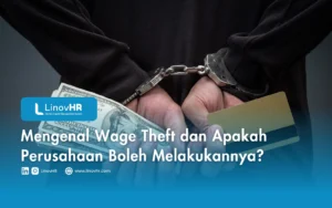 Mengenal Wage Theft dan Apakah Perusahaan Boleh Melakukannya (1)