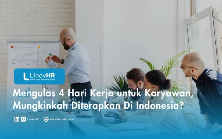 Mengulas 4 Hari Kerja untuk Karyawan, Mungkinkah Diterapkan Di Indonesia