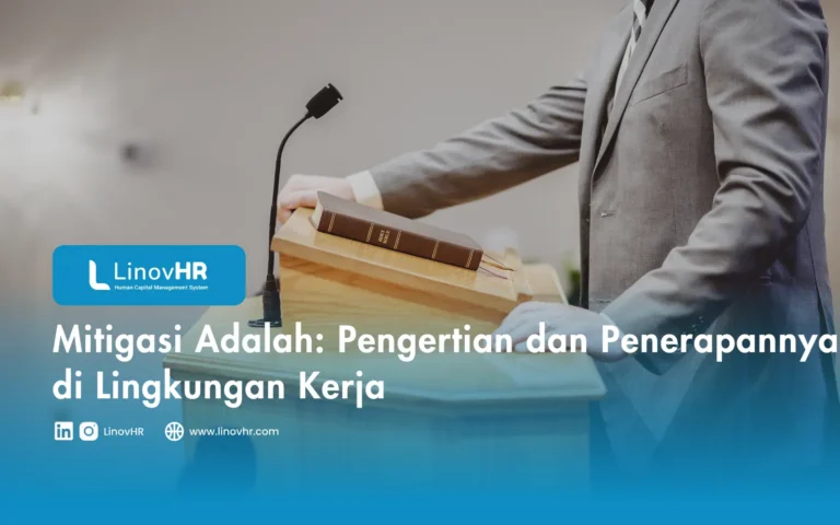 Mitigasi Adalah Pengertian dan Penerapannya di Lingkungan Kerja