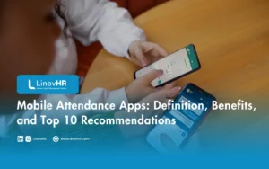 Mobile Attendance Apps Definition, Benefits, and Top 10 Recommendations