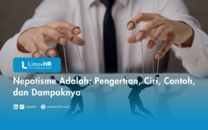 Nepotisme Adalah Pengertian, Ciri, Contoh, dan Dampaknya