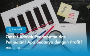 Omzet Adalah Pendapatan dari Penjualan! Apa Bedanya dengan Profit