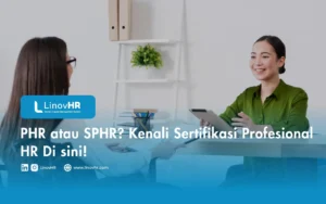 PHR atau SPHR Kenali Sertifikasi Profesional HR Di sini!