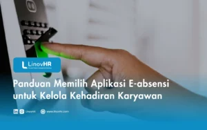 Panduan Memilih Aplikasi E-absensi untuk Kelola Kehadiran Karyawan