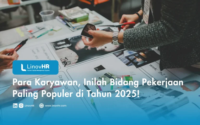 Para Karyawan, Inilah Bidang Pekerjaan Paling Populer di Tahun 2025!