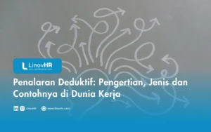 Penalaran Deduktif: Pengertian, Jenis dan Contohnya di Dunia Kerja