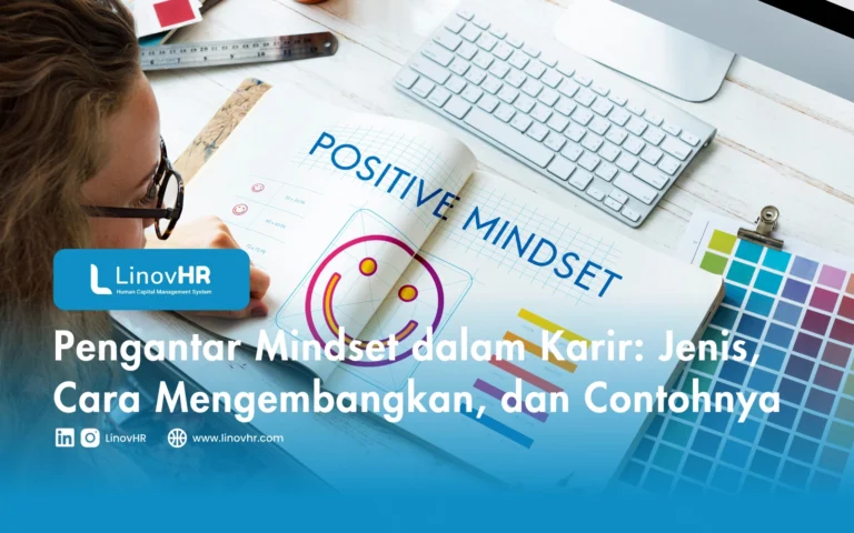 Pengantar Mindset dalam Karir Jenis, Cara Mengembangkan, dan Contohnya