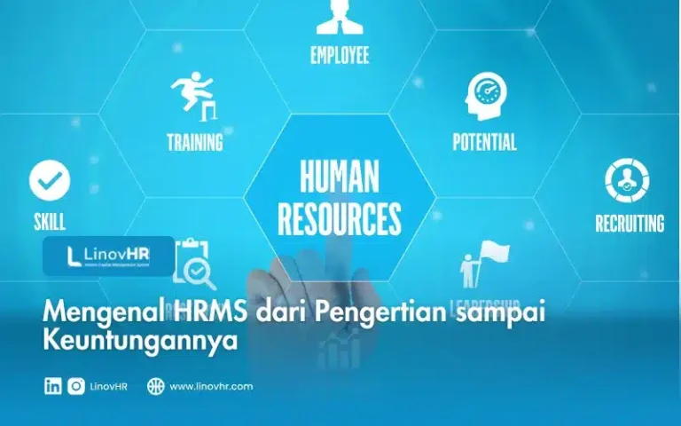 Mengenal HRMS dari Pengertian sampai Keuntungannya