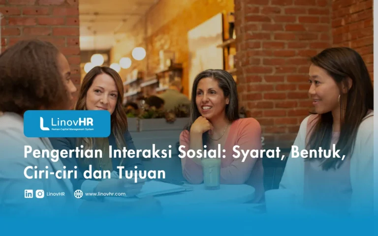 Pengertian Interaksi Sosial Syarat, Bentuk, Ciri-ciri dan Tujuan