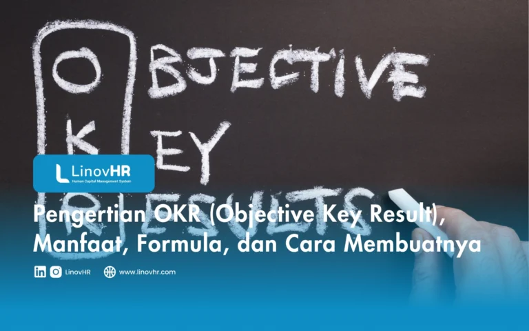 Pengertian OKR (Objective Key Result), Manfaat, Formula, dan Cara Membuatnya