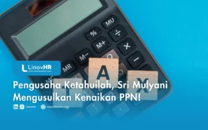 Pengusaha Ketahuilah, Sri Mulyani Mengusulkan Kenaikan PPN!