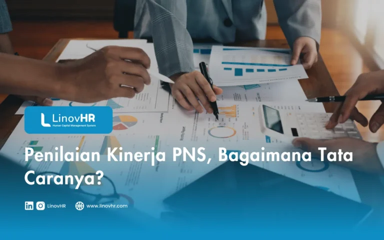 Penilaian Kinerja PNS, Bagaimana Tata Caranya?