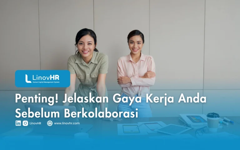 Penting! Jelaskan Gaya Kerja Anda Sebelum Berkolaborasi