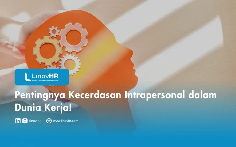 Pentingnya Kecerdasan Intrapersonal dalam Dunia Kerja!