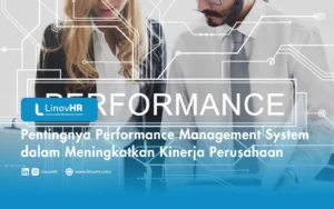 Pentingnya Performance Management System dalam Meningkatkan Kinerja Perusahaan