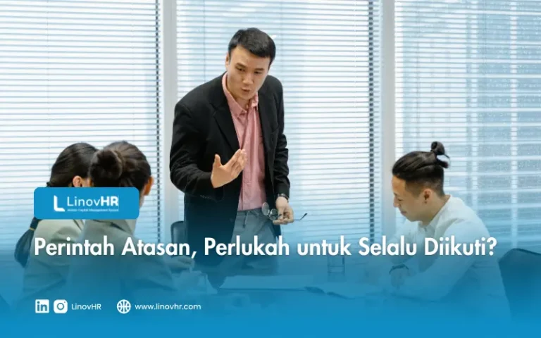 Perintah Atasan, Perlukah untuk Selalu Diikuti
