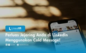 Perluas Jejaring Anda di LinkedIn Menggunakan Cold Message!