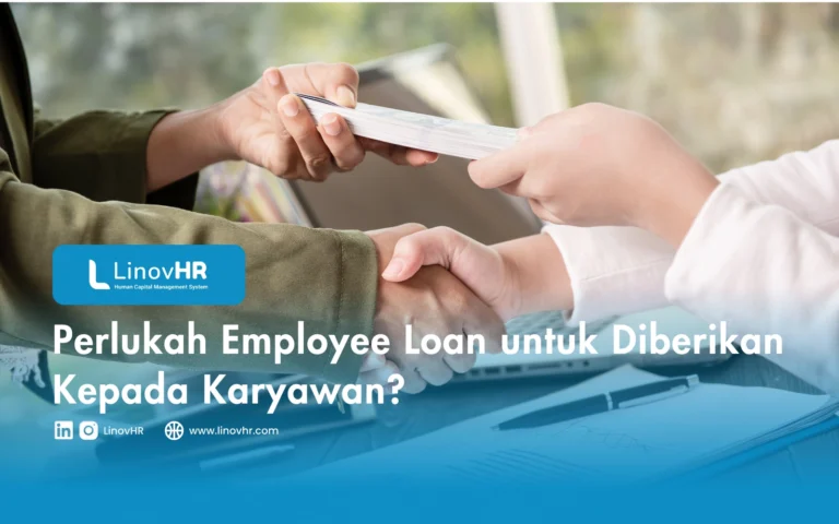Perlukah Employee Loan untuk Diberikan Kepada Karyawan