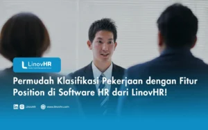 Permudah Klasifikasi Pekerjaan dengan Fitur Position di Software HR dari LinovHR!
