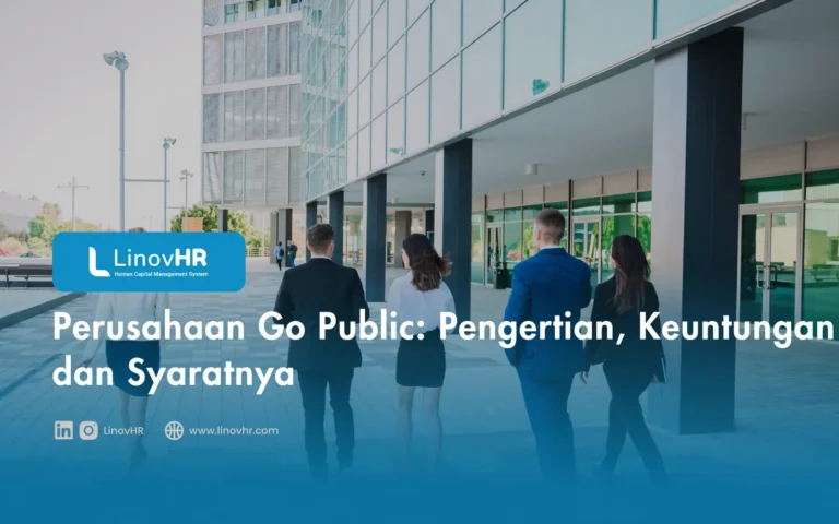 Perusahaan Go Public: Pengertian, Keuntungan dan Syaratnya