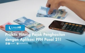 Praktis Hitung Pajak Penghasilan dengan Aplikasi PPH Pasal 21!