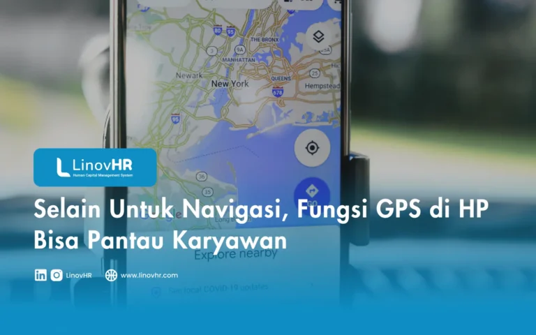 Selain Untuk Navigasi, Fungsi GPS di HP Bisa Pantau Karyawan