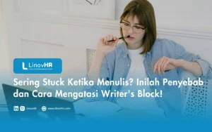 Sering Stuck Ketika Menulis Inilah Penyebab dan Cara Mengatasi Writer's Block!