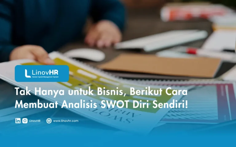 Tak Hanya untuk Bisnis, Berikut Cara Membuat Analisis SWOT Diri Sendiri!