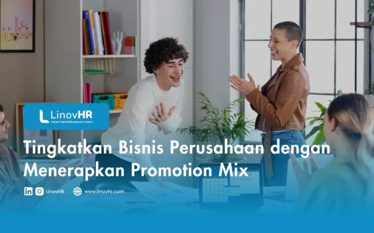 Tingkatkan Bisnis Perusahaan dengan Menerapkan Promotion Mix