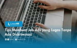 Tips Membuat Job Ads yang Lugas Tanpa Ada Diskriminasi