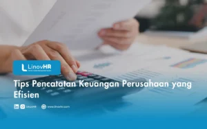 Tips Pencatatan Keuangan Perusahaan yang Efisien