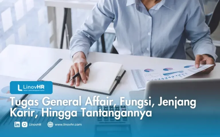 General Affair: Pengertian, Tugas, dan Fungsinya di Perusahaan