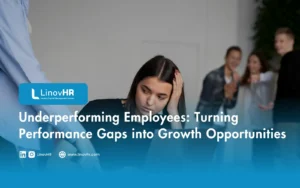 Underperforming Employees: Turning Performance Gaps into Growth Opportunities