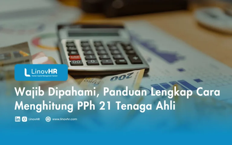Wajib Dipahami, Panduan Lengkap Cara Menghitung PPh 21 Tenaga Ahli