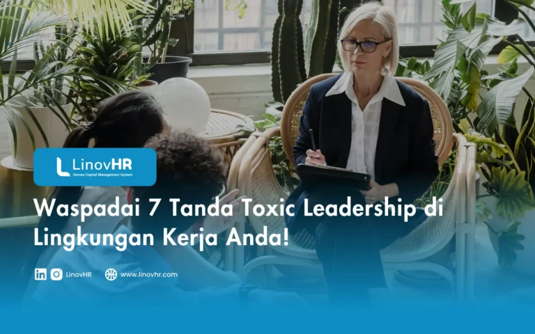 Waspadai 7 Tanda Toxic Leadership di Lingkungan Kerja Anda!